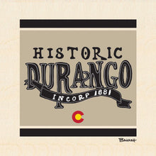 Load image into Gallery viewer, HISTORIC DURANGO ~ 6x6