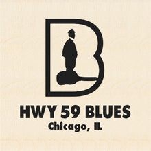Load image into Gallery viewer, HWY 59 BLUES ~ Chicago ~ 6x6
