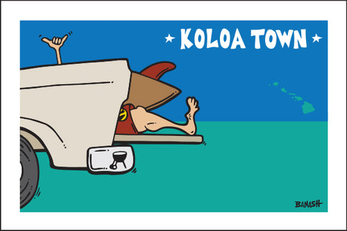 KOLOA TOWN ~ TAILGATE SURF GREM ~ 12x18