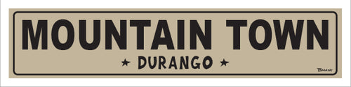 MOUNTAIN TOWN ~ DURANGO ~ 5x20