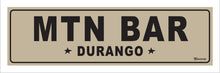 Load image into Gallery viewer, MTN BAR ~ DURANGO ~ 8x24