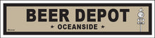 Load image into Gallery viewer, BEER DEPOT ~ OCEANSIDE ~ RR XING ~ OLD WEST ~ 6x24