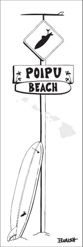 POIPU BEACH ~ LONGBOARD ~ SURF XING ~ 8x24