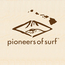 Load image into Gallery viewer, PIONEERS OF SURF ~ LOGO ~ HAWAII ~ 6x6