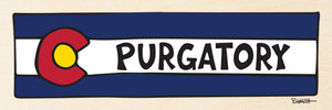 PURGATORY ~ COLORADO HORIZONTAL FLAG ~ 8x24