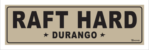 RAFT HARD ~ DURANGO ~ 8x24