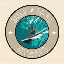 Load image into Gallery viewer, RIGHT FACE ~ SURF SOUL ~ HAWAII ~ 6x6