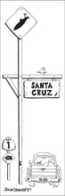 Load image into Gallery viewer, SANTA CRUZ ~ TOWN SURF XING ~ HWY 1 ~ 8x24