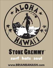 Load image into Gallery viewer, STONE GREMMY SURF ~ KAUAI ~ ALOHA ~ HAT