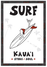 Load image into Gallery viewer, SURF KAUAI ~ 12x18