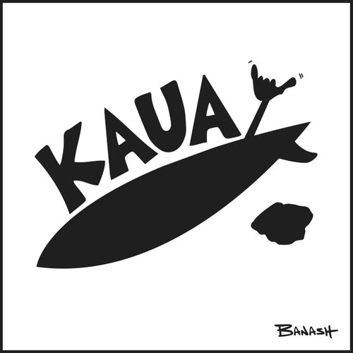 KAUAI ~ BOARD ~ SHAKA ~ 12x12