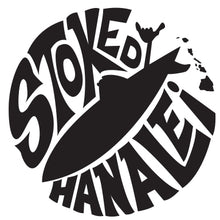 Load image into Gallery viewer, STOKED HANALEI ~ GRAPHIC T-SHIRT