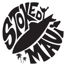 Load image into Gallery viewer, STOKED MAUI ~ GRAPHIC T-SHIRT