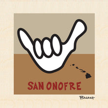 Load image into Gallery viewer, SAN ONOFRE ~ SHAKA ~ 6x6