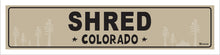 Load image into Gallery viewer, SHRED ~ COLORADO ~ 5x20