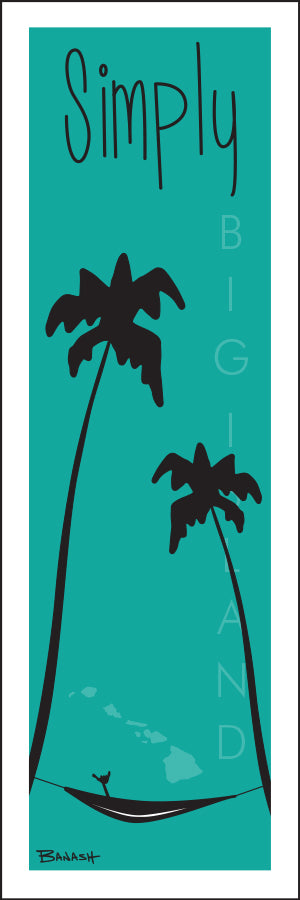 SIMPLY BIG ISLAND ~ VERTICAL ~ HAMMOCK ~ SHAKA ~ 8x24