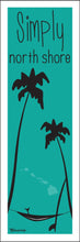 Load image into Gallery viewer, SIMPLY NORTH SHORE ~ HAMMOCK ~ SHAKA ~ SURFBOARD ~ 8x24
