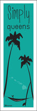 Load image into Gallery viewer, SIMPLY QUEENS ~ HAMMOCK ~ SHAKA ~ SURFBOARD ~ 8x24