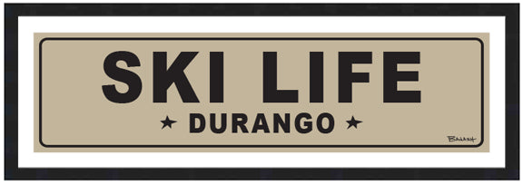SKI LIFE ~ DURANGO ~ 8x24