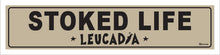 Load image into Gallery viewer, STOKED LIFE ~ LEUCADIA ~ 5x20