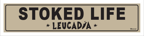 STOKED LIFE ~ LEUCADIA ~ 5x20