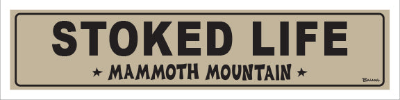 STOKED LIFE ~ MAMMOTH MOUNTAIN ~ 5x20