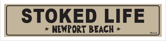 STOKED LIFE ~ NEWPORT BEACH ~ 5x20