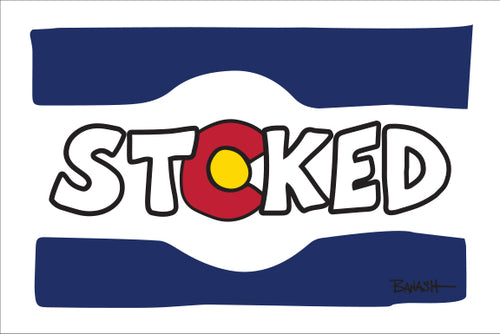 COLORADO ~ STOKED CO LOGO ~ 12x18