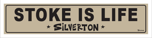 STOKE IS LIFE ~ SILVERTON ~ 5x20