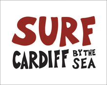 Load image into Gallery viewer, SURF CARDIFF BY THE SEA ~ 16x20