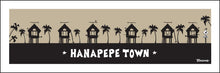 Load image into Gallery viewer, HANAPEPE TOWN ~ SURF HUTS ~ 8x24