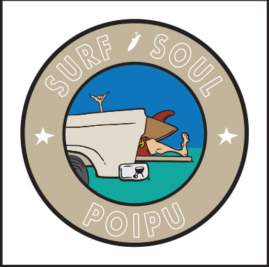 SURF SOUL ~ POIPU ~ TAILGATE SURF GREM ~ 6x6