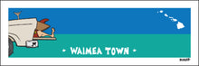 Load image into Gallery viewer, WAIMEA TOWN ~ TAILGATE SURF GREM ~ 8x24