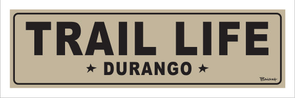 TRAIL LIFE ~ DURANGO ~ 8x24