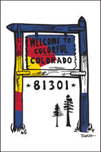 Load image into Gallery viewer, DURANGO ~ WELCOME TO COLORFUL COLORADO SIGN ~ CO LOGO ~ 81301 ~ PINES ~ 12x18