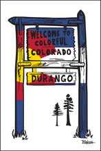 Load image into Gallery viewer, DURANGO ~ WELCOME TO COLORFUL COLORADO SIGN ~ CO LOGO ~ PINES ~ 12x18