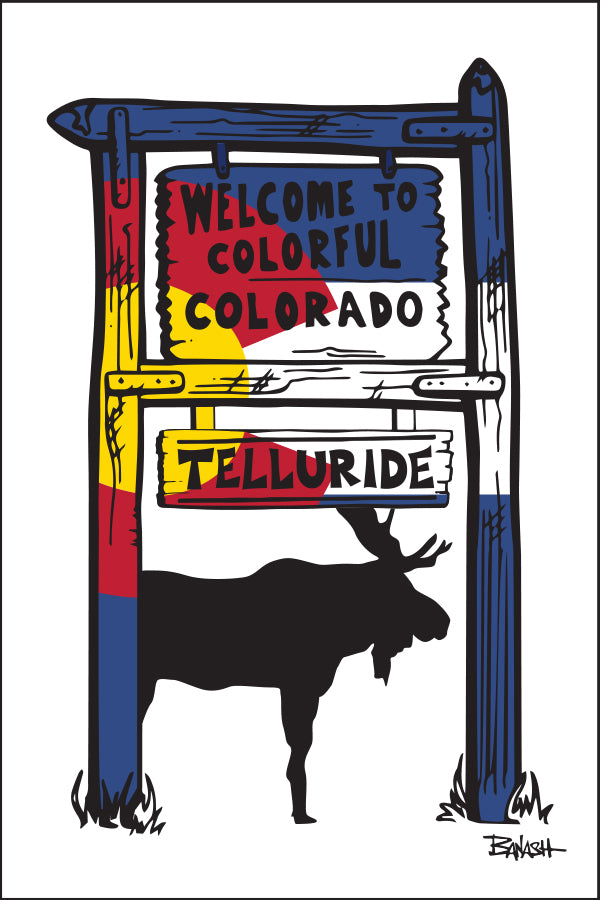 TELLURIDE ~ WELCOME TO COLORFUL COLORADO SIGN ~ CO LOGO ~ MOOSE ~ 12x18