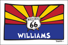 Load image into Gallery viewer, WILLIAMS ~ ROUTE 66 ~ SUNRISE ~ ARIZONA LOOSE FLAG ~ 12x18